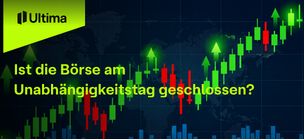 Ist die Börse am Unabhängigkeitstag geschlossen