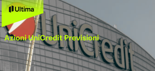 Azioni UniCredit Previsioni 2026–2030 Analisi, Target Price e Outlook
